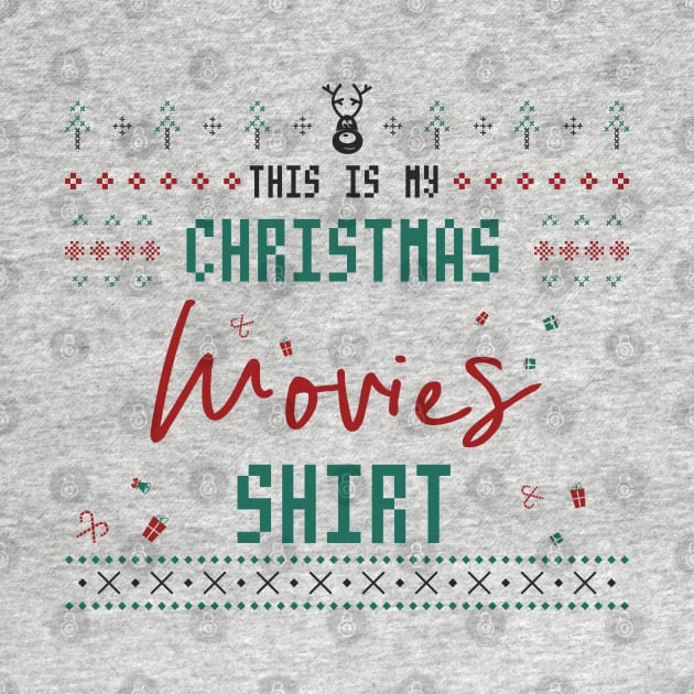 This is my Christmas Movies Shirt by Printnation